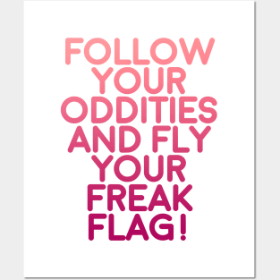 fly your freak flag! Posters and Art